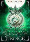 Spellbound Shadow Prince: Enemies to Lovers Shifter Paranormal Romance (Fated Mates of the Royal Wol