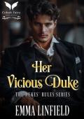 Her Vicious Duke: A Historical Regency Romance Novel