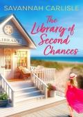 The Library of Second Chances: A Heartwarming Summer Romance