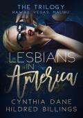 Lesbians in America: The Trilogy (Eva & Nadia Shorts)