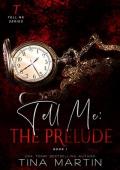 Tell Me: The Prelude (Tell Me Series Book 1)