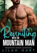 Reuniting with the Mountain Man: An Age Gap Second Chance Romance (Rosewood Ridge Mavericks Book 6)