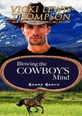 Blowing the Cowboy‘s Mind (Rowdy Ranch Book 10)