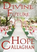 Divine Future: A Divine Cozy Mystery Romance (Divine Mystery Series Book 12)