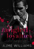 Tangled Loyalties: An Arranged Marriage, Secret Pregnancy, Dark Mafia Romance (Mafia Mysteries)