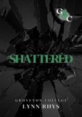 Shattered: Dark College Romance: Groveton College