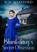 The Bluestocking‘s Secret Obsession: A Historical Friends-to-Lovers Romance (The Stanton Legacy Boo