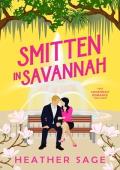 Smitten in Savannah (Savannah Romance Trilogy Book 1)