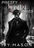 Pretty Twisted Games: a contemporary age gap, dark billionaire romance