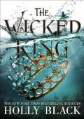 The Wicked King (The Folk of the Air #2)