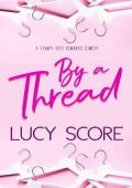 By a Thread: A Grumpy Boss Romantic Comedy