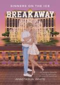 Breakaway: An Accidental Marriage Hockey Romance (Sinners on the Ice)