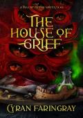 The House Of Grief: A Toll Of Flesh Novella #2