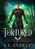 Tortured: An Epic Dragons and Immortals Romantic Fantasy (Fallen Emrys Chronicles Book 3)