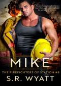 Mike: The Firefighters of Station #8