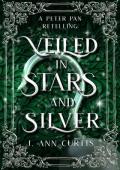 Veiled in Stars and Silver: A Peter Pan Fairy Tale Romance