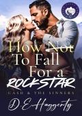 How to Fall For a Rockstar: a single mom, grumpy sunshine, small town, rockstar romantic comedy (Cas