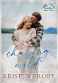 Chasing Wild: A Small Town, Cowboy Cop Romance (The Wilds of Montana Book 2)