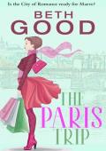 The Paris Trip: A feel-good, laugh-out-loud romantic comedy