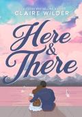 Here & There: A Grumpy Sunshine Single Dad Romance