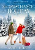 Second Chance Holiday (Spruce Crossing Christmas Book 2)