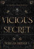 Vicious Secret: A Dark College Romance