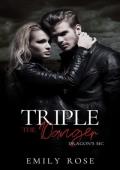 Triple the Danger (The Dragons MC Book 6)