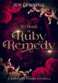 To Hunt a Ruby Remedy: A Grumpy/Sunshine Little Red Riding Hood Novella