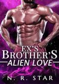 Ex’s Brother‘s Alien Love (Starbound Mates Saga Book 1)