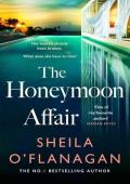 The Honeymoon Affair: Don‘t miss the gripping and romantic new contemporary novel from No. 1 bestse