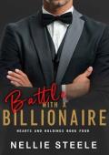 Battle with a Billionaire: A Suspenseful Billionaire Romance (Hearts and Holdings Billionaire Romanc