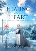 Healing of the Heart: A Shumard Oak Bend Novel (Discerning God’s Best Book 4)