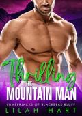 Thrilling the Mountain Man: An Age Gap Instalove Romance (Lumberjacks of Blackbear Bluff Book 4)