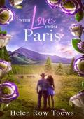 With Love From Paris : A sweet, heartwarming, enemies to lovers romance