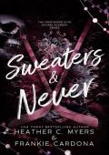 Sweaters & Never (The Crestwood Elite Hockey Academy Series Book 4)