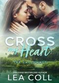 Cross My Heart: A Second Chance Military Small Town Romance