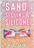 Sand, Sequins & Silicone