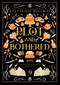 Plot and Bothered: a cozy fantasy with spice (Nevermore Bookshop Mysteries Book 9)