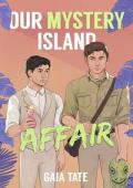 Our Mystery Island Affair: MM Romantic Comedy Thriller (Miles & Kieran Book 2)