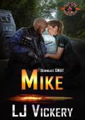 Mike (Police and Fire: Operation Alpha) (Downeast SWAT Book 5)