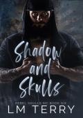 Shadow and Skulls (Rebel Skull MC Series Book 6)