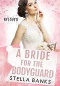 A Bride for the Bodyguard: A Marriage of Convenience Instalove