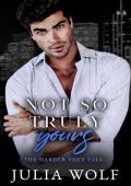 Not So Truly Yours: A Fake Dating Romance (The Harder They Fall)