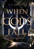 When Gods Fall (The Gifts of the Gods Book 1)