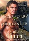 Never Marry a Highlander (ebook)