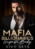 Mafia Billionaire‘s Surprise Baby : An Enemies To Lovers Dark Mafia Romance (Ruthless Mafia Kings)