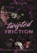 Twisted Friction: A Why Choose Taboo Romance