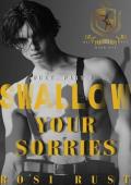 Swallow Your Sorries: A Enemies to Lovers Bully Romance (Blue Blooded Boys Book 1)