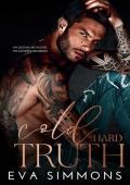 Cold Hard Truth (Twisted Roses Book 3)