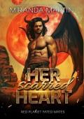 Her Scarred Heart: A SciFi Alien Romance (Red Planet Fated Mates Book 6)